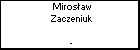 Mirosaw Zaczeniuk