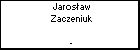 Jarosaw Zaczeniuk
