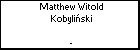Matthew Witold Kobyliski