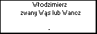 Wodzimierz zwany Ws lub Wancz