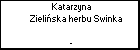 Katarzyna Zieliska herbu Swinka