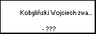  Kobyliski Wojciech zwany Latko